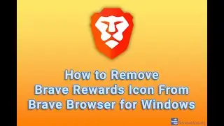 How to Remove Brave Rewards Icon From Brave Browser for Windows