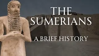 A Brief History of Sumer | Human Voiced, No Ads