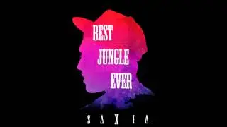 SΔXIΔ - Best Jungle Ever