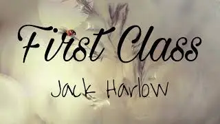 Jack Harlow - First Class