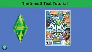 The Sims 3 Text Tutorial: Island Paradise expansion pack