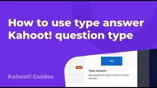 How to use type answer Kahoot! question type