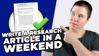 How To Write A Research Article In A Weekend Without AI: A Step-By-Step Guide