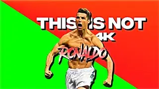 THIS IS NOT 4K RONALDO