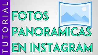 Subir fotos panorámicas a Instagram