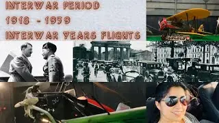 Interwar Period | Interwar Years | Interwar Years Flights