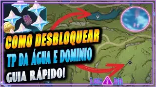 COMO DESBLOQUEAR O TELEPORTE DA ÁGUA E O DOMÍNIO FRAGMENTOS DE SONHOS INFANTIS Genshin impact Dicas