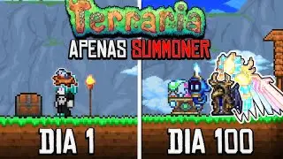 I SPENT 100 DAYS IN TERRARIA JUST AS A SUMMONER