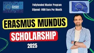 How to Apply for Erasmus Mundus Scholarship 2025