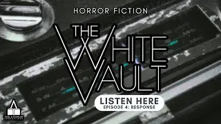 The White Vault | Season 1 | Ep. 4 | Response | The Arctic Horror Story