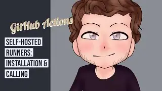 GitHub Actions - Self-hosted runners - Installation & Calling
