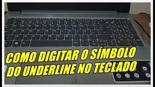 Como Digitar o Símbolo do Underline no Teclado do PC e Notebook