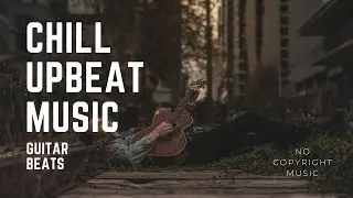 [Chill Upbeat Guitar Music] [FREE BGM] [NO COPYRIGHT] How About It - Topher Mohr, Alex Elena