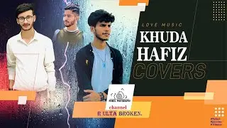 Khuda Haafiz Cover song |Raheel | | jahanzaib | | faheem | Bhai Raheel| #cover #song