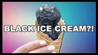 Black Ice Cream?!?!?! - Food Feeder