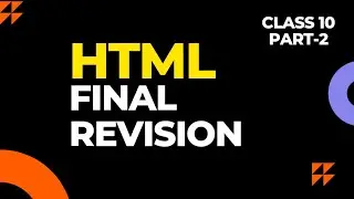 HTML final revision || Class 10 computer application (165) CBSE || part 2