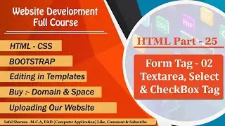Form Tag - Checkbox, Textarea & Select (Part - 02) || HTML Part - 25 || HTML tutorials for beginners