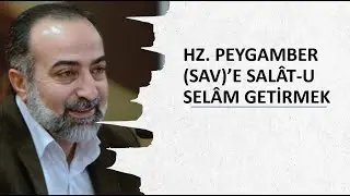 Hz.Peygamber (SAV)'e Salât-u Selâm Getirmek - Ebubekir Sifil