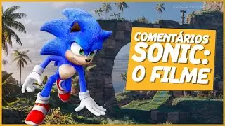 Comentários | Sonic: O Filme ⚡