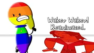 Wakey Wakey Reanimated. *Swear Warning*