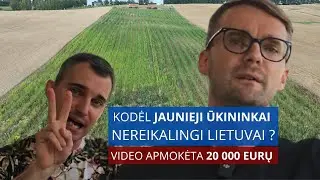 Nereikalingieji. Kodėl Lietuvai nusispjauti ant jaunų ūkininkų?