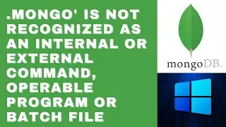 How to fix 'mongo' and 'mongod' is not recognized as an internal or external command @RockingSupport
