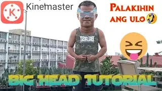 Bighead effect Kinemaster tutorial