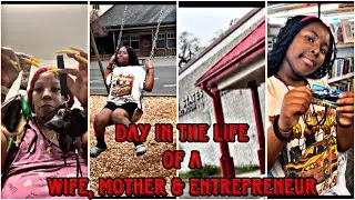 Day In The Life Of A Entrepreneur, Mother, Wife | Life With KeKe