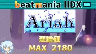 【MAX+0】Ariah / played by MIKAMO / beatmania IIDX29 CastHour