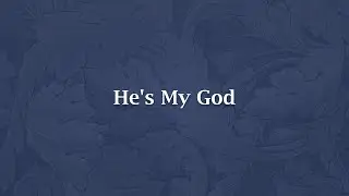 He's My God - NS 53