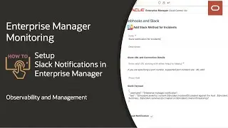 Enterprise Manager: How to set up Slack Notifications