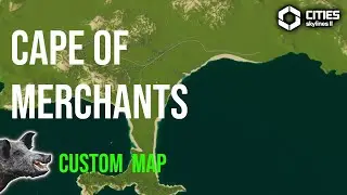 Cape of Merchants Map Viewing CS2 | Cities Skylines 2 Custom Map