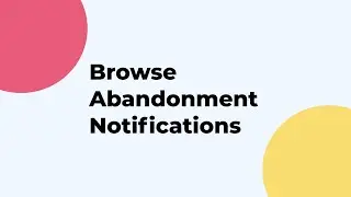 Browse Abandonment Notifications | Re-engage interested shoppers with web push