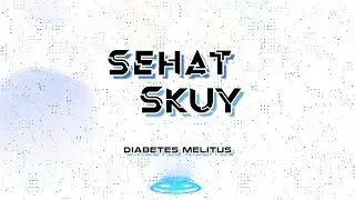 Edukasi Diabetes Melitus | Perilaku Pencegahan & Pengelolaan Diabetes Melitus