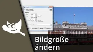 Gimp Bildgröße ändern | Gimp Bilder skalieren ✅ Tutorial