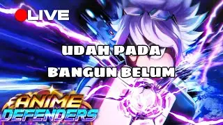[Anime Defenders] Live sebentar aja