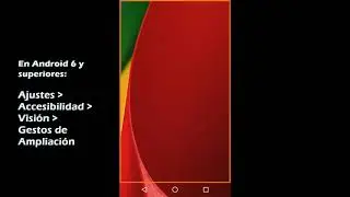 Zoom de pantalla en un dispositivo con Android