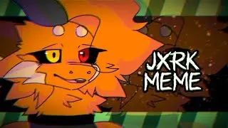 JXRK ! animation meme 【ibisPaintX+FlipaClip+CapCut】
