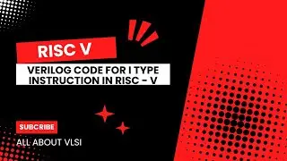 Executing I type instructions in Risc - v using verilog || Risc -v processor full course ||