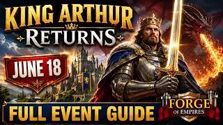 King Arthur’s Return Event 2026 | Live June 18 | Full FoE Guide, Rewards & Mechanics