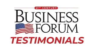 Testimonials | The 21st Century Business Forum
