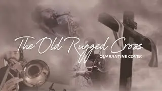 The Old Rugged Cross - Quarantine Cover