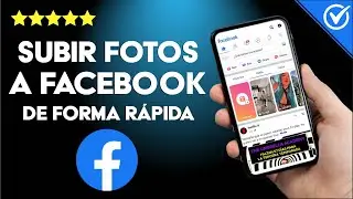 ¿Cómo subir una foto a FACEBOOK de forma rápida? - Hazlo sencillo