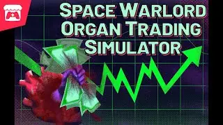 Space Warlord Organ Trading Simulator - A simulated, organ-based market with dozens of commodities!
