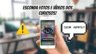 COMO ESCONDER FOTOS E VÍDEOS NO IPHONE!! (Sem Apps)