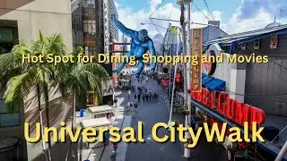 Hot Spot for Dining, Shopping, and Movies: Universal CityWalk