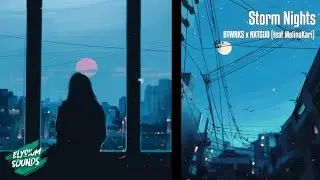 BTWRKS x NXTSUO - Storm Nights (feat MelinaKari) 🔥