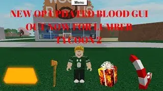 NEW OP UPDATED BLOOD GUI OUT NOW FOR LUMBER TYCOON 2 (NEW UPDATED GUI OUT NOW FOR ROBLOX)