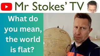 What do you mean, the world is flat?