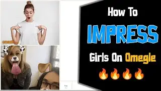 How To Impress Girls On Omegle | Talk With Random Girls On Omegle 2023
